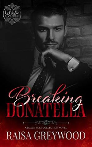 Breaking Donatella by Raisa Greywood