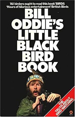 Bill Oddie's Little Black Bird Book by Bill Oddie