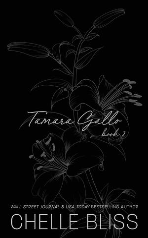 Tamara Gallo: Book 2 by Chelle Bliss