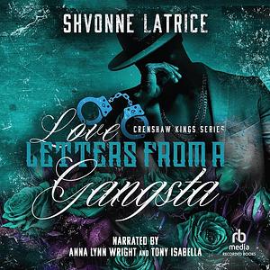 Love Letters from a Gangsta by Shvonne Latrice