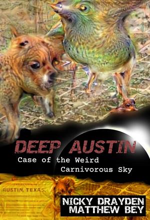 Deep Austin: Case of the Weird Carnivorous Sky by Nicky Drayden