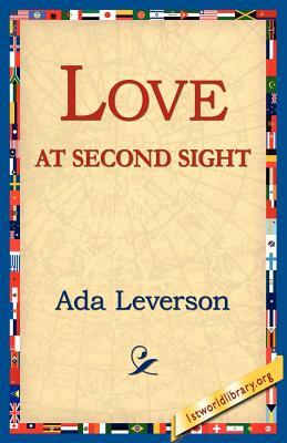 Love at Second Sight by Ada Leverson