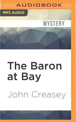 The Baron at Bay by John Creasey