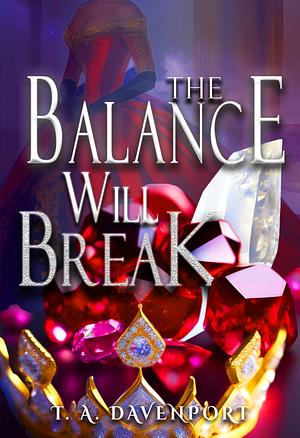 The Balance Will Break (BEYOND: An Angel & Savior Fantasy Adventure Saga 4) by Terrene A. Davenport, Terrene a. Davenport
