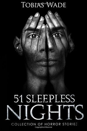 51 Sleepless Nights by Tobias Wade