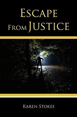Escape from Justice by Karen Stokes