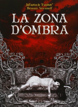 La zona d'ombra by Brenna Yovanoff