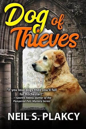 Dog of Thieves by Neil S. Plakcy