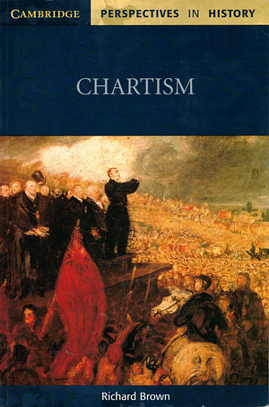 Chartism by Richard Brown