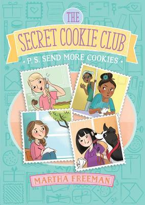 P.S. Send More Cookies by Martha Freeman
