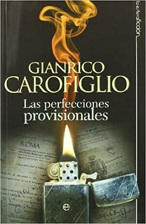 Las perfecciones provisionales by Anthony Shugaar, Gianrico Carofiglio