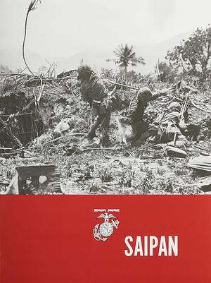 Saipan: The Beginning of the End by Carl Hoffman