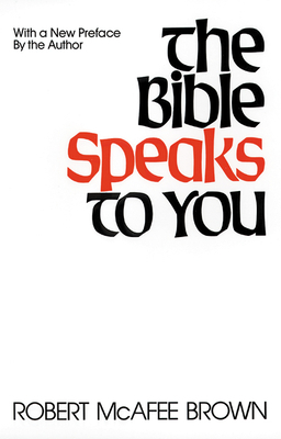 Bible Speaks to You by Robert McAfee Brown