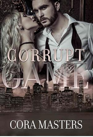 Corrupt Games by Cora Masters