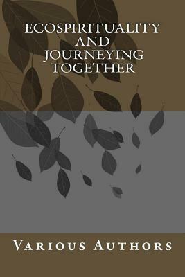 Eco-spirituality and Journeying Together by David Gibson