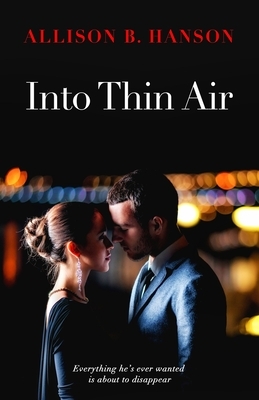 Into Thin Air by Allison B. Hanson