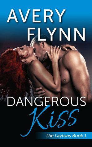 Dangerous Kiss by Avery Flynn