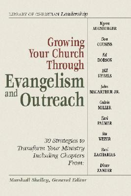 Growing Your Church Through Evangelism and Outreach by 