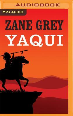 Yaqui by Zane Grey