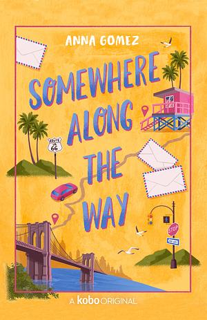 Somewhere Along the Way by Anna Gomez