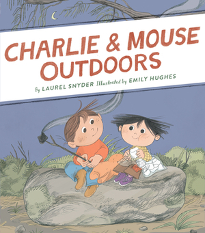 Charlie & Mouse Outdoors by Laurel Snyder