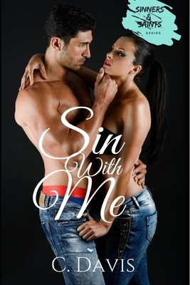 Sin With Me by C. Davis, Carla Dailey