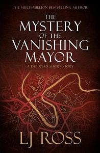 The Mystery Of The Vanishing Mayor by L.J. Ross