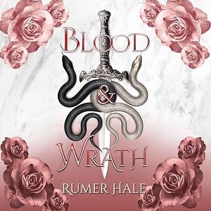 Blood and Wrath by Rumer Hale