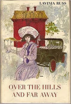 Over the Hills and Far Away by Lavinia Russ