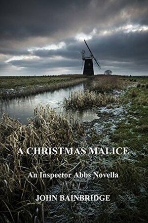 A Christmas Malice by John Bainbridge