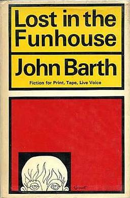 Lost in the Funhouse by John Barth