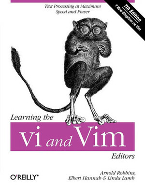 Learning the vi and Vim Editors by Arnold Robbins, Elbert Hannah, Linda Lamb