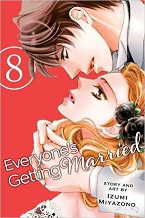 Everyone's Getting Married, Vol. 8 by Izumi Miyazono