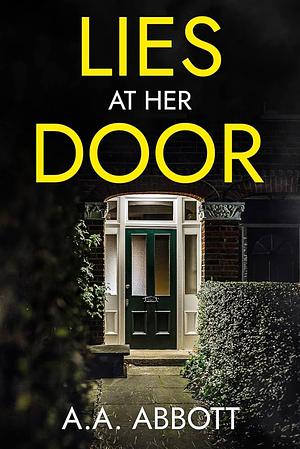 Lies At Her Door by A.A. Abbott