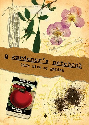 A Gardener's Notebook: Life with My Garden by Doug Oster, Jessica Walliser
