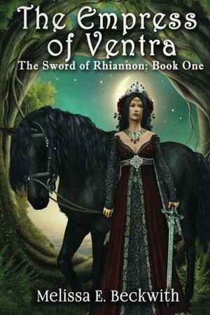 The Empress Of Ventra by Melissa E. Beckwith