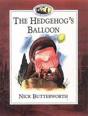 The Hedgehog’s Balloon by Nick Butterworth