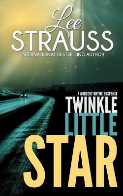 Twinkle Little Star: A Marlow and Sage Mystery by Lee Strauss