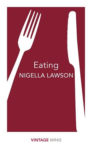 Eating by Nigella Lawson