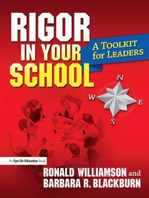 Rigor in Your School: A Toolkit for Leaders by Ronald Williamson, Barbara R. Blackburn