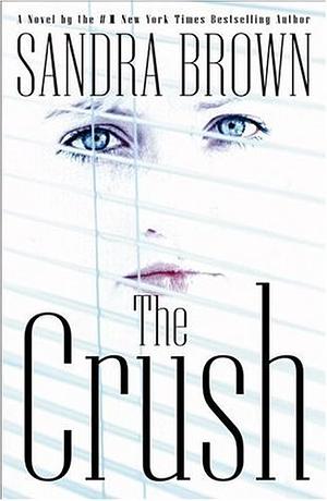 The Crush by Sandra Brown