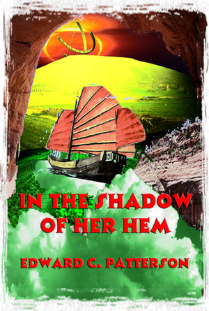 In the Shadow of Her Hem by Edward C. Patterson