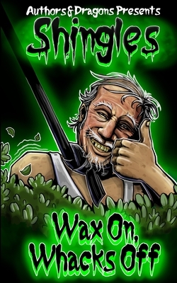 Wax On, Whacks Off by Authors and Dragons, Robert Bevan