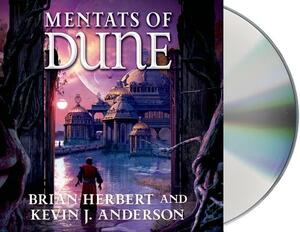 Mentats of Dune: Book Two of the Schools of Dune Trilogy by Brian Herbert, Kevin J. Anderson