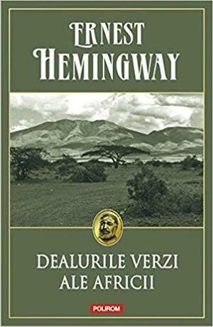 Dealurile verzi ale Africii by Ernest Hemingway