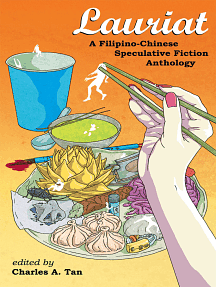 Lauriat: A Filipino-Chinese Speculative Fiction Anthology by Charles Tan