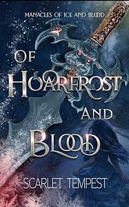 Of Hoarfrost and Blood by Scarlet Tempest