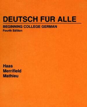 Deutsch Für Alle: Beginning College German by Gustave Bording Mathieu, Doris Fulda Merrifield, Werner Haas