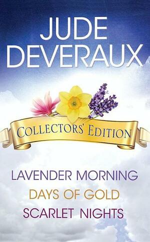 Jude Deveraux Collectors' Edition Box Set: Lavender Morning, Days of Gold, and Scarlet Nights by Jude Deveraux