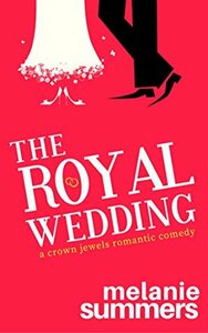 The Royal Wedding by Melanie Summers